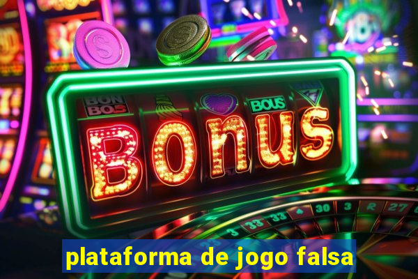 plataforma de jogo falsa